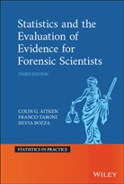 Cgg Aitken, Coli Aitken, Colin Aitken, Colin (University of Edinburgh Aitken, Colin Taroni Aitken, Aitken Colin... - Statistics and the Evaluation of Evidence for Forensic Scientists