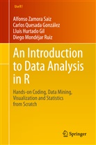 Hurt, Llu&iacute;s Hurtado Gil, Diego Mond&eacute;jar Ruiz, Carlo Quesada Gonz&aacute;lez, Carlos Quesada Gonz&aacute;lez, Alfons Zamora Saiz... - An Introduction to Data Analysis in R