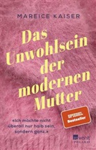 Mareice Kaiser - Das Unwohlsein der modernen Mutter