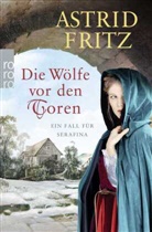 Astrid Fritz - Die W&ouml;lfe vor den Toren