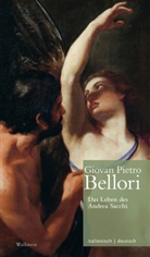 Giovan Pietro Bellori, Anja Brug, Elisabet Oy-Marra, Elisabeth Oy-Marra, Elisabeth Oy-Marra (Prof. Dr.) - Das Leben des Andrea Sacchi // Vita di Andrea Sacchi