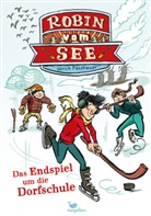 Ulrich Fasshauer, Alexander von Knorre, Alexander von Knorre - Robin vom See - Das Endspiel um die Dorfschule
