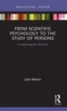 Jack Martin - From Scientific Psychology to the Study of Persons