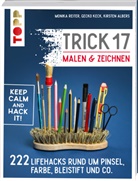 Kirsten Albers, Geck Keck, Gecko Keck, Monik Reiter, Monika Reiter - Trick 17 - Malen & Zeichnen