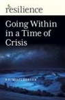 P. T. Mistlberger, P.t. Mistlberger - Resilience: Going Within in a Time of Crisis