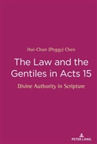 Hui-Chun (Peggy) Chen - The Law and the Gentiles in Acts 15