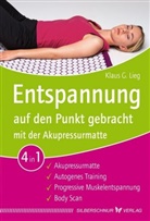 Klaus G Lieg, Klaus G. Lieg - Entspannung auf den Punkt gebracht mit der Akupressurmatte
