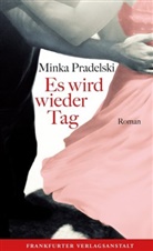 Minka Pradelski - Es wird wieder Tag