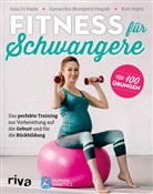 Juli Di Paolo, Julia Di Paolo, Samanth Montpetit-Huynh, Samantha Montpetit-Huynh, K Vopni, Kim Vopni - Fitness f&uuml;r Schwangere