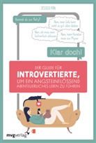 Jessica Pan - Der Guide f&uuml;r Introvertierte, um ein angsteinfl&ouml;&szlig;end abenteuerliches Leben zu f&uuml;hren
