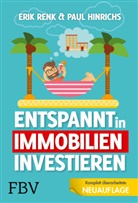 Paul Hinrichs, Eri Renk, Erik Renk - Entspannt in Immobilien investieren