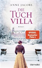 Anne Jacobs - Die Tuchvilla