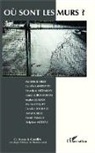 Collectif - O&ugrave; sont les murs ?