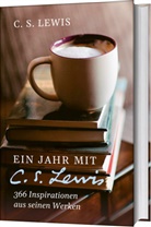 C S Lewis, C. S. Lewis - Ein Jahr mit C. S. Lewis