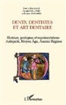 Franck Collard, Evelyn Samama, Evelyne Samama - Dents, dentistes et art dentaire