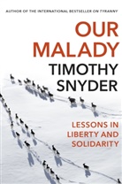 Timothy Snyder, Snyder Timothy - Our Malady