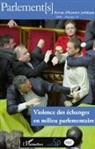 Collectif - Violence des &eacute;changes en milieu parlementaire
