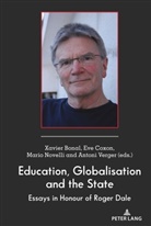 A.C. (Tina) Besley, Xavie Bonal, Xavier Bonal, Xavier Bonal et al, Bonal Xavier, Eve Coxon... - Education, Globalisation and the State