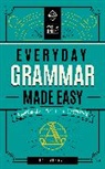 Editors of Wellfleet Press, Rod Mebane - Everyday Grammar Made Easy: Volume 1
