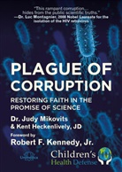 Ken Heckenlively, Kent Heckenlively, R Kennedy, Robert F. Kennedy, Kennedy jr, Kennedy jr... - Plague of Corruption