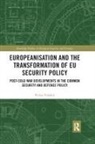 Petros Violakis, Petros (University of Exeter Violakis, Violakis Petros - Europeanisation and the Transformation of Eu Security Policy
