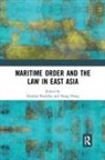 Nong Hong, Nong Houlden Hong, Gordon Houlden, Nong Hong, Hong Nong, Gordon Houlden... - Maritime Order and the Law in East Asia