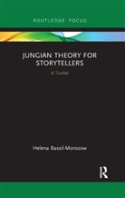 Helena Bassil-Morozow, Helena (Glasgow Caledonian Univers Bassil-Morozow, Bassil-Morozow Helena - Jungian Theory for Storytellers