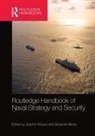 Joachim (EDT)/ Bruns Krause, Joachim (Kiel University Krause, Joachim Bruns Krause, Sebastian Bruns, Bruns Sebastian, Joachim Krause - Routledge Handbook of Naval Strategy and Security