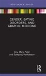 Anu Mary Peter, Anu Mary Venkatesan Peter, Sathyaraj Venkatesan, Sathyaraj (National Institute of Technology Venkatesan, Venkatesan Sathyaraj - Gender, Eating Disorders, and Graphic Medicine