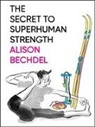 Alison Bechdel, Alison Bechdel - The Secret to Superman Strength