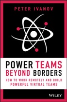 P Ivanov, Peter Ivanov - Power Teams Beyond Borders