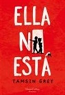 Tamsin Grey - Ella no esta (She's Not There - Spanish Edition)