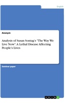 Anonym, Anonymous - Analysis of Susan Sontag's "The Way We Live Now". A Lethal Disease Affecting People's Lives