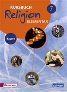 Kursbuch Religion Elementar - Ausgabe 2017 f&uuml;r Bayern