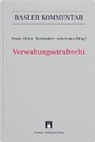 Jonas Achermann, Peter Aebersold, Michael Burri, Anna Coninx, Thomas Egloff, Richard Ehmann... - Verwaltungsstrafrecht