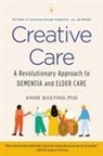 Anne Basting, Basting Anne - Creative Care