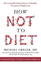 Michael Greger, Greger Michael - How Not To Diet