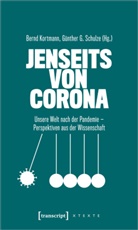 G Schulze, Bernd Kortmann, Schulze, G&uuml;nther Schulze, G&uuml;nther G. Schulze - Jenseits von Corona