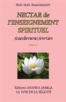 Shrii Shrii Anandamurti, Prabhat Ranjan Sarkar - Nectar de l'Enseignement spirituel tome 1