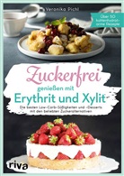 Veronika Pichl - Zuckerfrei genie&szlig;en mit Erythrit und Xylit