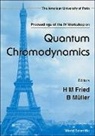 Herbert Martin Fried, Fried Herbert Martin, Berndt Muller, Muller Berndt - Quantum Chromodynamics - Proceedings Of The Iv Workshop