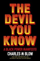Charles M Blow, Charles M. Blow - The Devil You Know