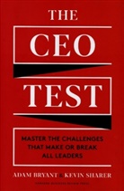 Ada Bryant, Adam Bryant, Bryant Adam, Kevin Sharer, Sharer Kevin - The CEO Test