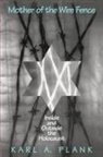 Karl Plank, Karl A. Plank - Mother of the Wire Fence