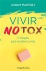 Izanami Martinez, Izanami Mart&iacute;nez - Vivir Notox. El metodo para resetear tu vida Living Notox Spanish