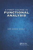 Orr Moshe Shalit, Shalit Orr Moshe - First Course in Functional Analysis