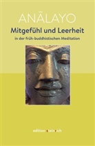 Analayo - Mitgef&uuml;hl und Leerheit in der fr&uuml;h-buddhistischen Meditation