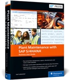 Karl Liebst&uuml;ckel - Plant Maintenance with SAP S/4HANA: Business User Guide