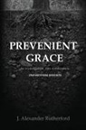 J Alexander Rutherford, J. Alexander Rutherford - Prevenient Grace