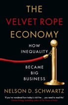 Nelson Schwartz - The Velvet Rope Economy